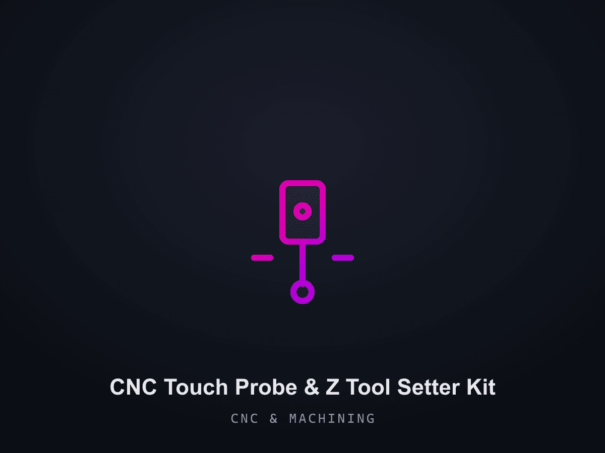 CNC Touch Probe & Z Tool Setter Kit