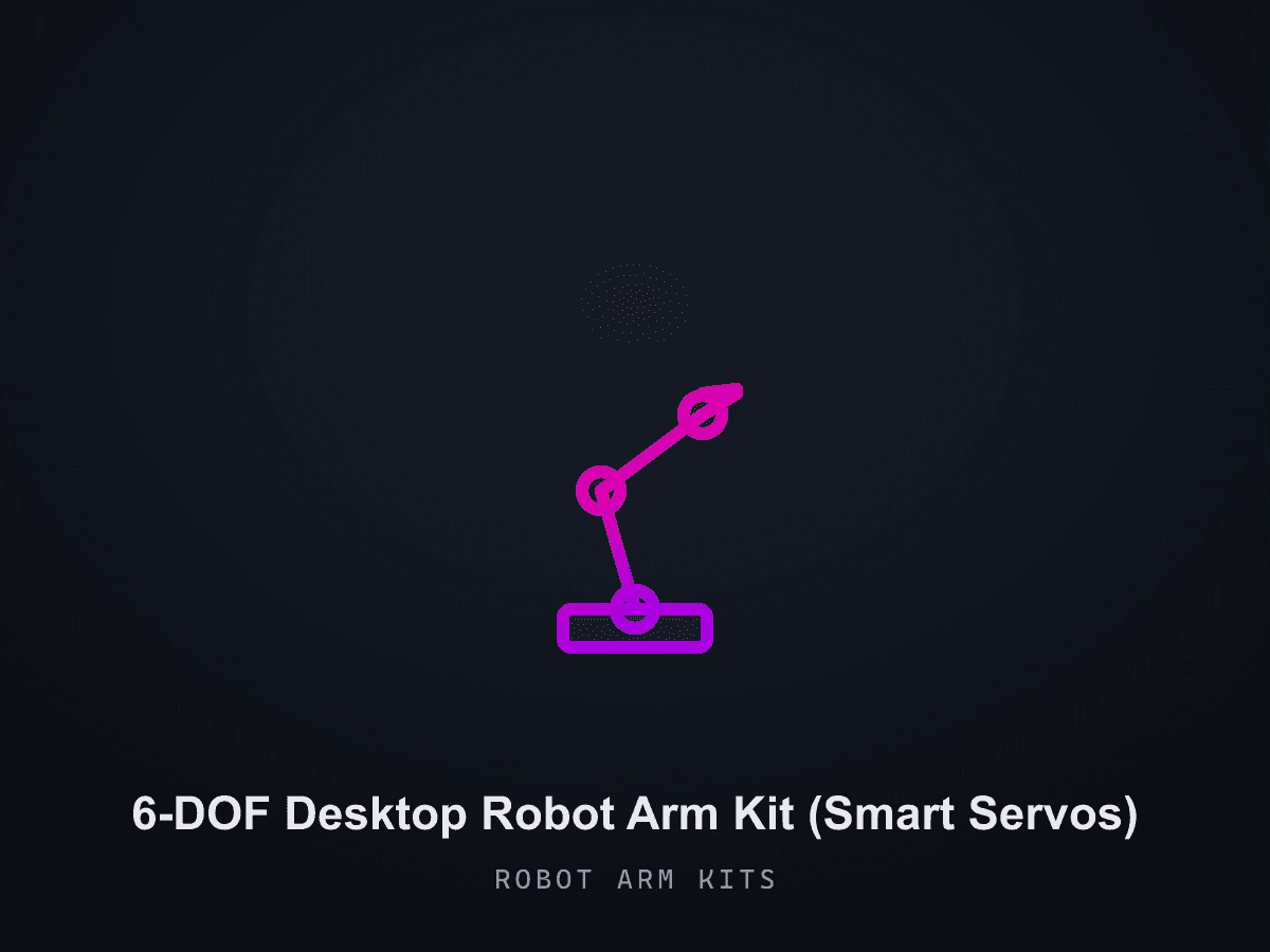 6-DOF Desktop Robot Arm Kit (Smart Servos)
