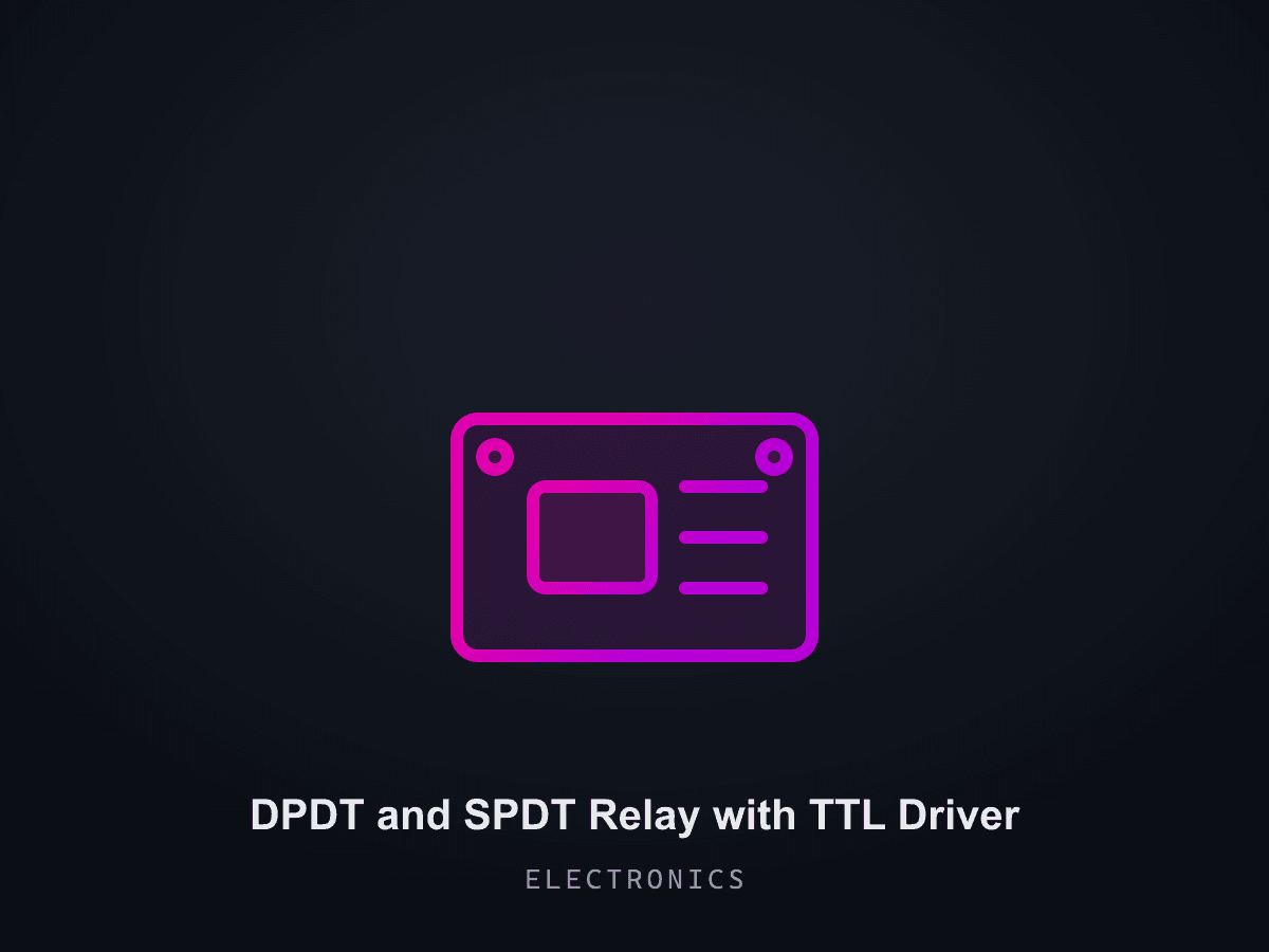 DPDT and SPDT Relay with TTL Driver